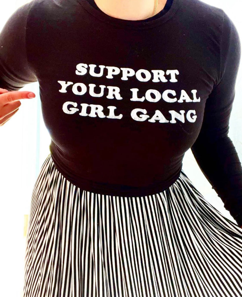 T-Shirt - Support Your Local Girl Gang